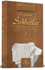 El Yazma Sohbetler 3. Cilt - Takriz Cübbeli Ahmet Hoca