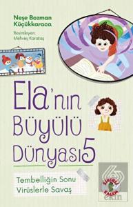 Ela'nın Büyülü Dünyası 5 - Tembelliğin Sonu