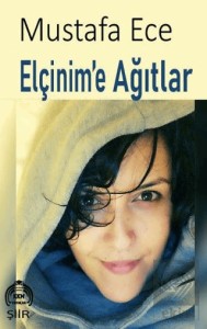 Elçinime Ağıtlar
