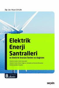 Elektrik Enerji Santralleri ve Elektrik Enerjisi İletimi ve Dağıtımı