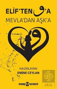 Elif'ten Vav'a Mevla'dan Aşka