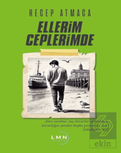 Ellerim Ceplerimde