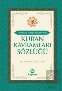 Elmalılı ve Bilmen Tefsirlerinde Kur'an Kavramları Sözlüğü