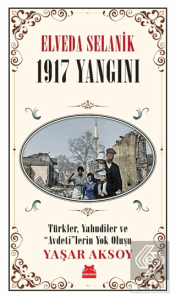 Elveda Selanik - 1917 Yangını