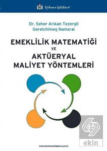 Emeklilik Matematiği ve Aktüeryal Maliyet Yöntemle