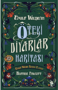 Emily Wilde'ın Öteki Diyarlar Haritası