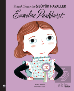 Emmeline Pankhurst - Küçük İnsanlar ve Büyük Hayal