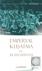 Emperyal Kuşatma ve İslam Dünyası