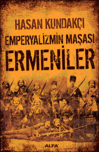 Emperyalizmin Maşası Ermeniler