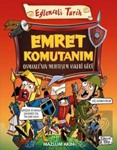 Emret Komutanım - Osmanlı'nın Muhteşem Askeri Gücü
