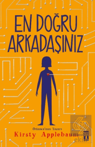 En Doğru Arkadaşınız