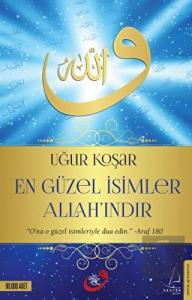 En Güzel İsimler Allah'ındır