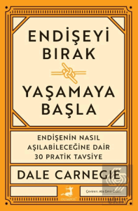 Endişeyi Bırak Yaşamaya Bak