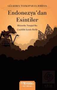 Endonezya'dan Esintiler - Çeşitliliğin İçinde Birlik