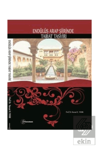 Endülüs Arap Şiirinde Tabiat Tasviri