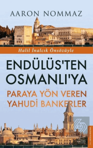 Endülüs'ten Osmanlı'ya Paraya Yön Veren Yahudi Ban