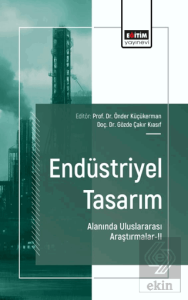 Endüstriyel Tasarım Alanında Uluslararası Araştırmalar-II