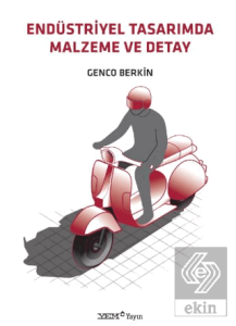 Endüstriyel Tasarımda Malzeme ve Detay