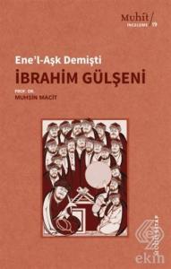 Ene'l-Aşk Demişti - İbrahim Gülşeni