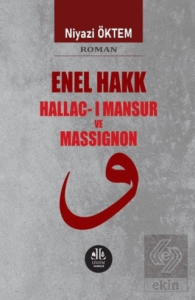 Enel Hakk Hallac-ı Mansur ve Massignon