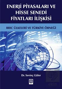 Enerji Piyasaları ve Hisse Senedi Fiyatları İlişkisi Sevinç Güler