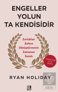 Engeller Yolun Ta Kendisidir