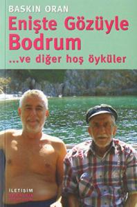 Enişte Gözüyle Bodrum... ve diğer hoş öyküler