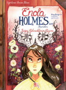 Enola Holmes'un Maceraları 3 - Beyaz Gelinciklerin Gizemi