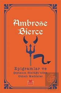 Epigramlar ve Şeytanın Sözlüğü'nden Okkalı Maddele