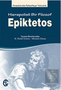 Epiktetos - Hierapolisli Bir Filozof