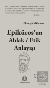Epikuros'un Ahlak - Etik Anlayışı