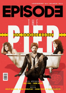 Episode 2 Aylık Dizi Kültürü Dergisi Sayı: 13 Şubat - Mart 2019