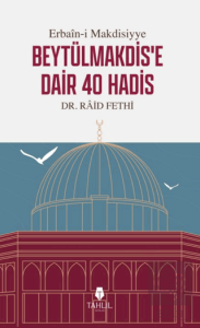 Erbain-i Makdisiyye Beytülmakdise Dair 40 Hadis