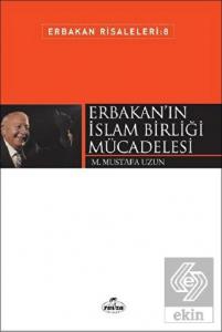 Erbakan'ın İslam Birliği Mücadelesi