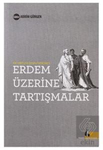 Erdem Üzerine Tartışmalar