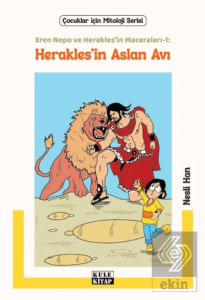 Eren Nepo ve Herakles'in Maceraları-1: Herakles'in Aslan Avı