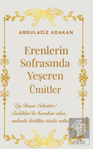 Erenlerin Sofrasında Yeşeren Ümitler