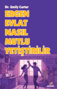 Ergen Evlat Nasıl Mutlu Yetiştirilir