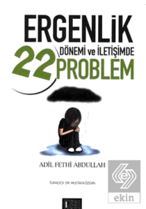 Ergenlik Dönemi ve İletişimde 22 Problem