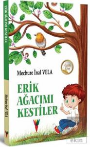 Erik Ağacımı Kestiler