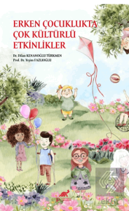 Erken Çocuklukta Çok Kültürlü Etkinlikler