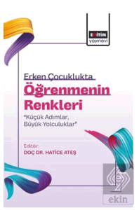 Erken Çocuklukta Öğrenmenin Renkleri: "Küçük Adımlar, Büyük Yolculuklar"