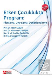 Erken Çocuklukta Program: Planlama, Uygulama, Değe