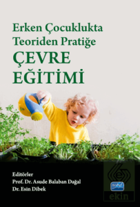 Erken Çocuklukta Teoriden Pratiğe Çevre Eğitimi