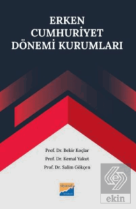 Erken Cumhuriyet Dönemi Kurumları
