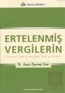 Ertelenmiş Vergilerin Finansal Raporlamadaki Yeri 