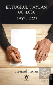 Ertuğrul Taylan Günlüğü 1957 - 2023