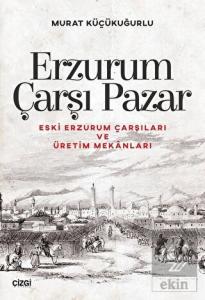 Erzurum Çarşı Pazar