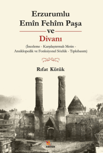 Erzurumlu Emîn Fehîm Paşa ve Divanı