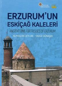 Erzurum'un Eskiçağ Kaleleri